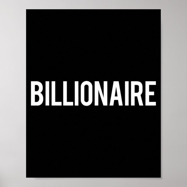 Poster Billionaire - Cool New Money Club Ceo Funny Gift T (Frente)