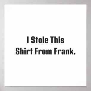 Poster Billy Madison  I Stole This Shirt From Frank