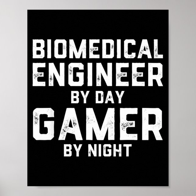 Poster Biomedical Engineer By Day Gamer By Night Bio Med  (Frente)