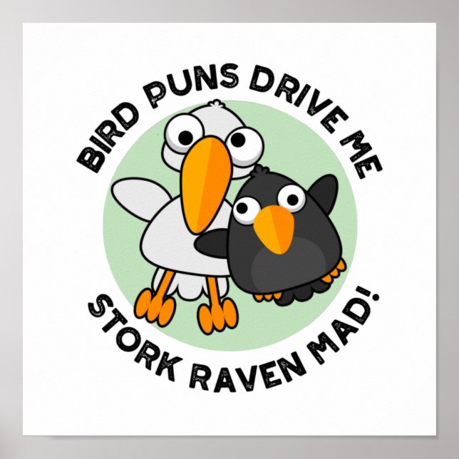 Poster Bird Puns Nos Leva Stork Raven Enlouquecida Engraç (Frente)
