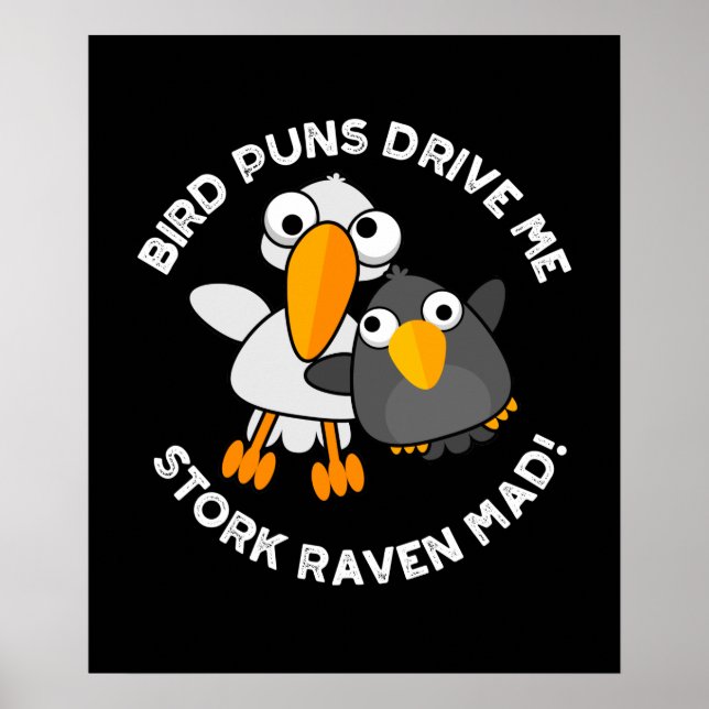 Poster Bird Puns Nos Leva Stork Raven Enlouquecida Engraç (Frente)