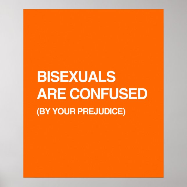 POSTER BISEXUAIS SÃO CONFUSOS PELO SEU PRECONCEITO (Frente)
