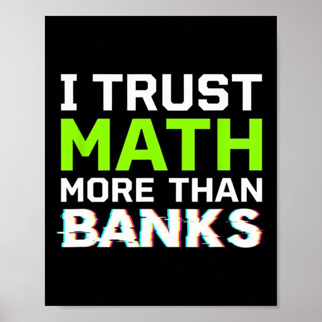 Poster Bitcoin I Trust Math More Than Banks Funny Teacher (Frente)