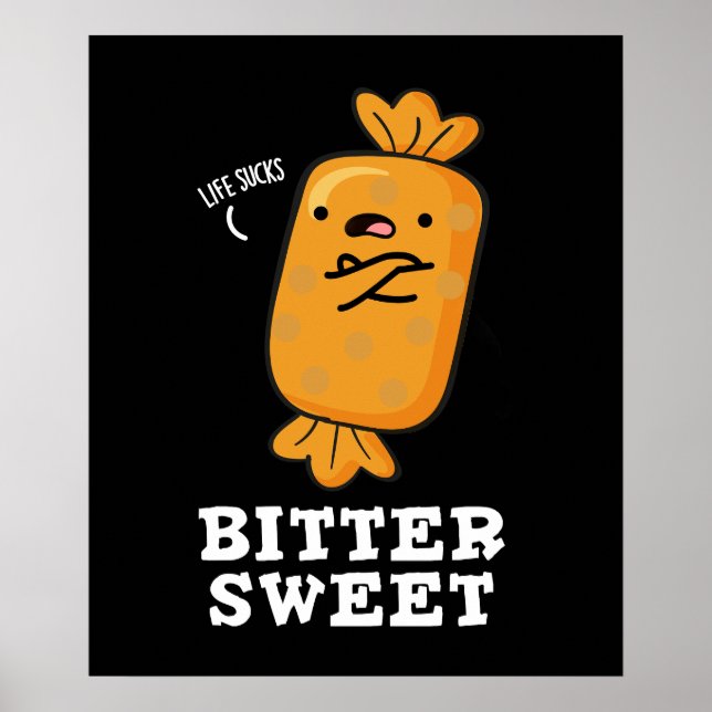 Poster Bitter Sweet Engraçado Candy Pun Dark BG (Frente)