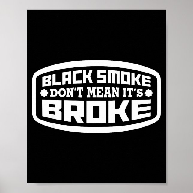 Poster Black Smoke Don't Mean It's Broke _ Funny Diesel  (Frente)
