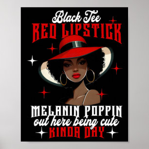 Poster Black Tee Red Lipstick Melanin Poppin Black Histor