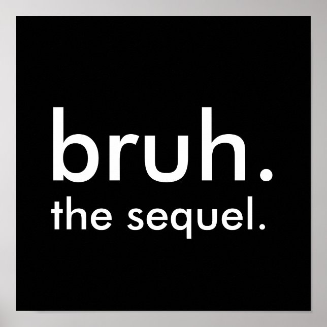 Poster Black & White Funny Cote bruh. a sequela. (Frente)