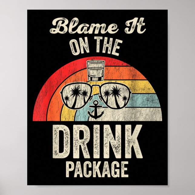 Poster Blame It On The Drink Package Cruise Fun  (Frente)