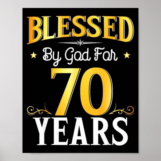 Poster Blessed By God For 70 Years 70th Birthday Men Wome (Frente)