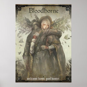 Poster Bloodborne - Welcome home. Good Hunter