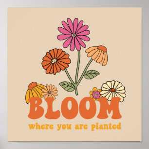 Poster Bloom onde você está plantado