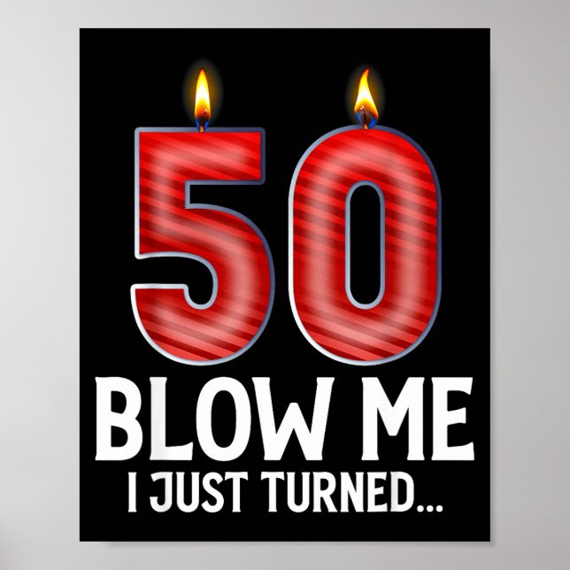 Poster Blow Me I Turned 50 Years Old Funny 50th Birthday  (Frente)
