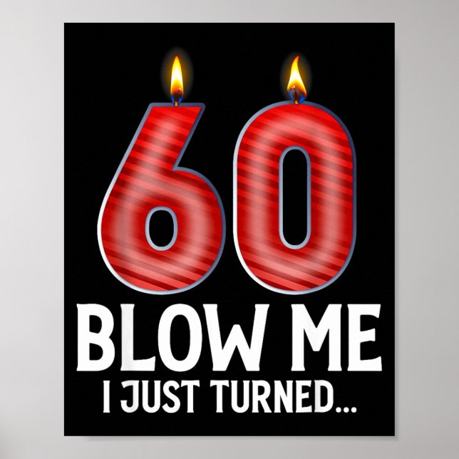 Poster Blow Me I Turned 60 Years Old Funny 60th Birthday  (Frente)