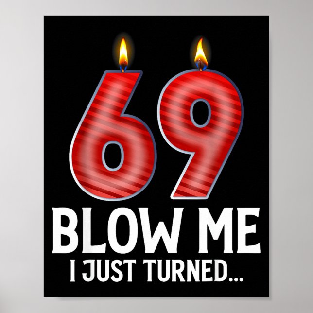 Poster Blow Me I Turned 69 Years Old Funny 69th Birthday  (Frente)