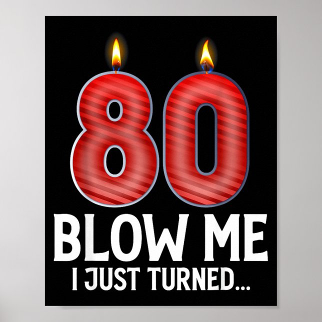 Poster Blow Me I Turned 80 Years Old Funny 80th Birthday  (Frente)