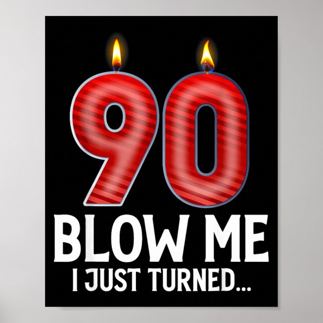Poster Blow Me I Turned 90 Years Old Funny 90th Birthday  (Frente)