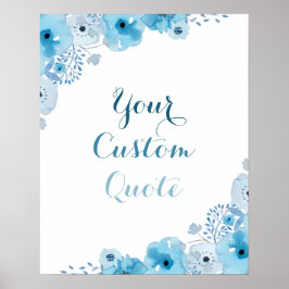 Pôster Blue floral Personalized quote Custom quote print