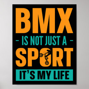 Poster Bmx Não É Apenas Um Esporte É Minha Vida Bicicleta