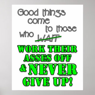 Poster Boas coisas vêm para aqueles que...