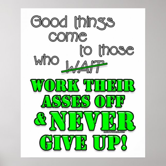 Poster Boas coisas vêm para aqueles que... (Frente)