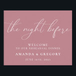 Poster Boas-vindas ao Janto de ensaio de casamento<br><div class="desc">Este sinal é a forma perfeita de dar as boas-vindas aos convidados do seu janto de ensaio.</div>