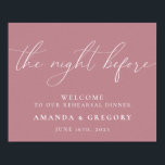 Poster Boas-vindas ao Janto de ensaio de casamento<br><div class="desc">Este sinal é a forma perfeita de dar as boas-vindas aos convidados do seu janto de ensaio.</div>