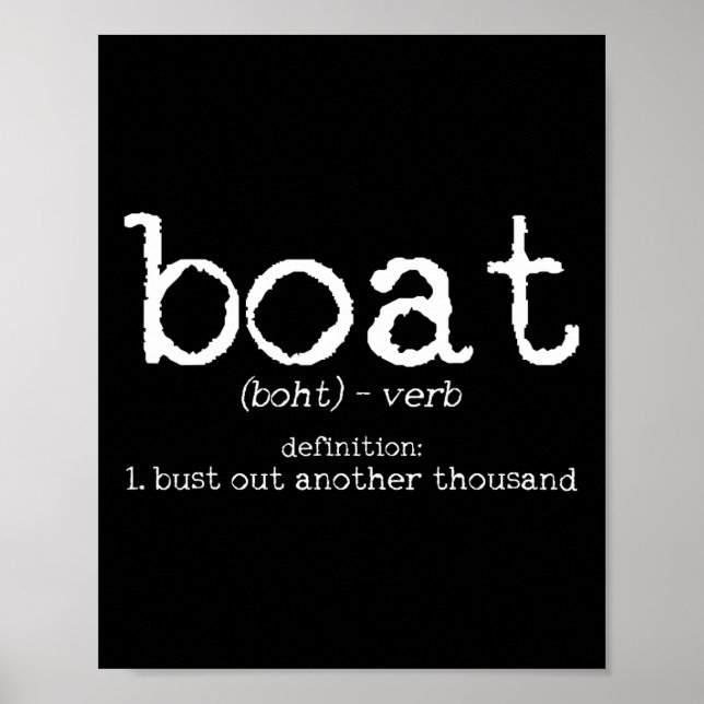 Poster Boat Definition Bust Out Another Thousand Funny Bo (Frente)