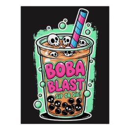 Pôster Boba Blast – Sip or Die! Glossy Poster