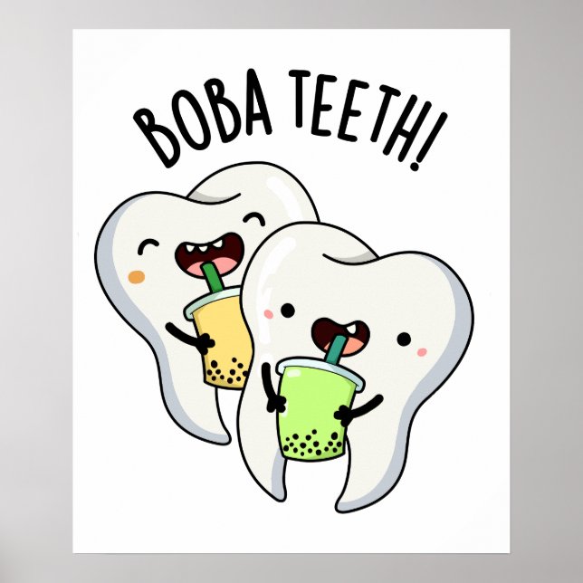 Poster Boba Teeth Engraçada Boba Tea Pun (Frente)