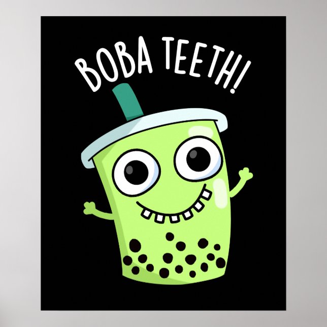 Poster Boba Teeth Engraçado Boba Tea Pun Dark BG (Frente)