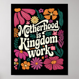 Poster Boho Floral Motherhood Is Kingdom Work Mãe Mães