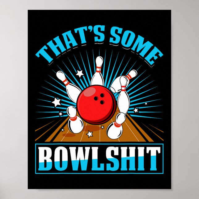 Poster Boliche Camisa Engraçada Que é uma Beco de Boliche (Frente)