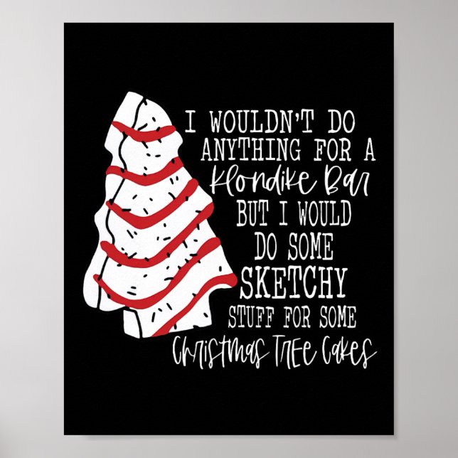 Poster Bolo de árvore de Natal Eu não faria nada Bolo de  (Frente)