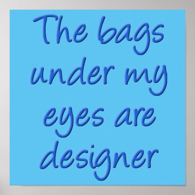 Pôster Bolsas de Designer Debaixo dos Meus Olhos Sinal de (Frente)