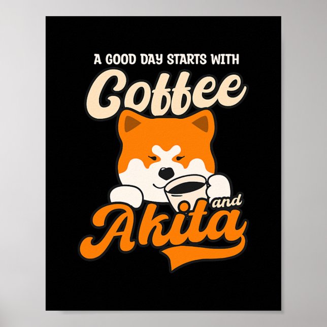 Poster Bom Dia Começar Com O Café Akita Design Akita (Frente)