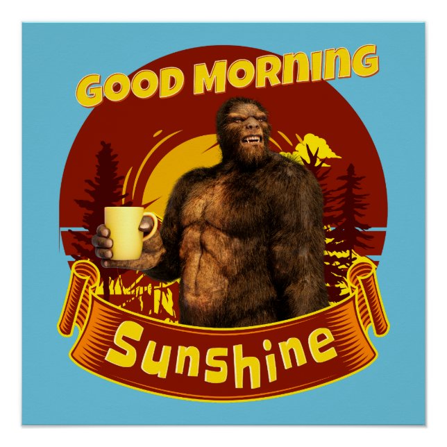 Pôster Bom Dia Sol Bigfoot Café Humor Arte (Frente)