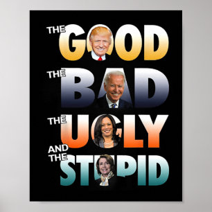 Poster Bom Trump O Mau Biden O Bom O Mau O Feio