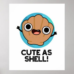 Poster Bonito Como Shell Funny Seashell Pun