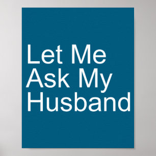Poster Bonito Deixe Perguntar Marido Divertida Esposa