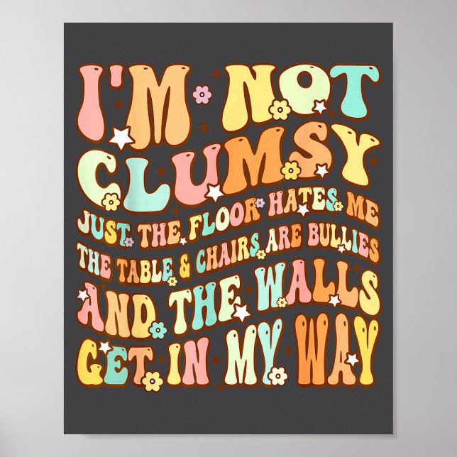 Poster Bonito Groovy Não Sou Desajeitado Divertido Dizer  (Frente)
