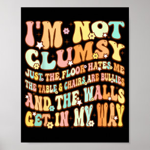 Poster Bonito Groovy Não Sou Desajeitado Divertido Dizer 