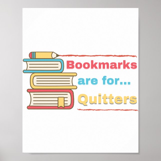 Poster Bookmarks are for Quitters (Frente)