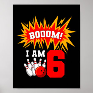 Poster Boom! Eu Sou 6 Boliche Bowler Bday 6