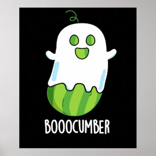 Poster Booocumber Funny Ghost Cucumber Pun Dark BG