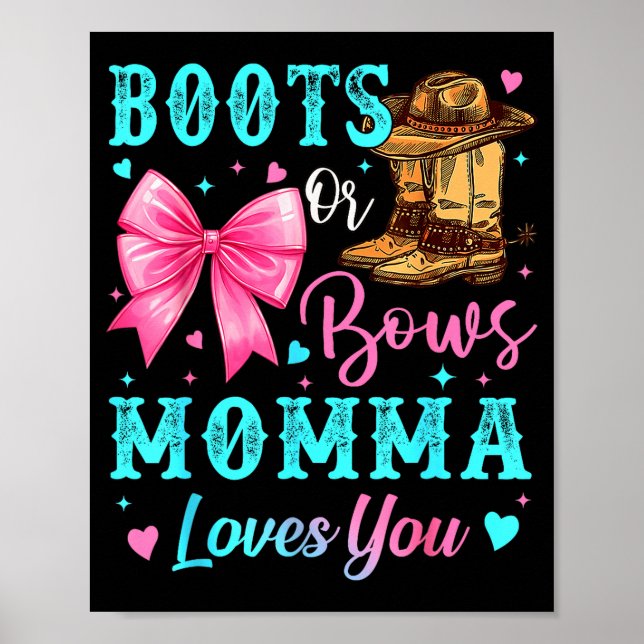 Poster Boots Or Bows Momma Loves You Gender Reveal Family (Frente)