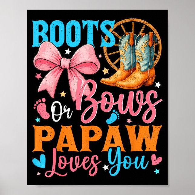 Poster Boots Or Bows Papaw Loves You Gender Reveal Family (Frente)