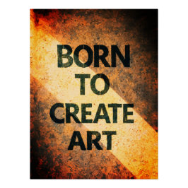 Pôster Born to Create Art Motivational Quote Textured Wal