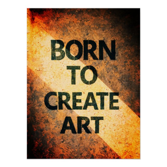 Pôster Born to Create Art Motivational Quote Textured Wal (Frente)