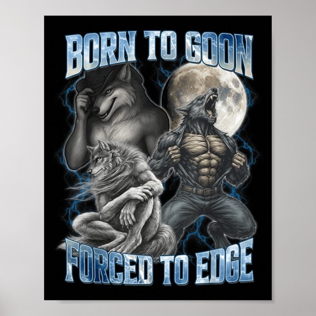 Poster Born To Goon Forced To Edge Funny Alpha Men Wolf M (Frente)