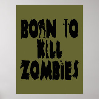 Pôster Born to Kill Zombies